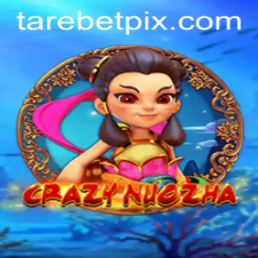 Unveiling CrazyNuoZha: A Unique Gaming Experience with Tarebet