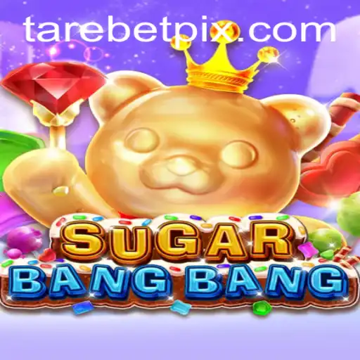 Exploring the Exciting World of SUGARBANGBANG Through the Tantalizing Lens of Tarebet